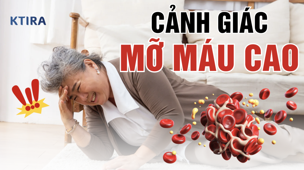 Tác Hại Của Bệnh Mỡ Máu Cao KTIRA