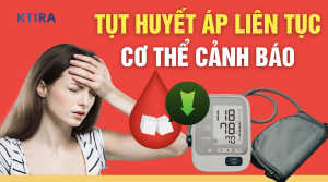 Tụt huyết áp liên tục KTIRA
