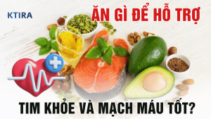 10 thực phẩm tốt cho tim mạch KTIRA