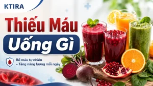 Thiếu Máu Uống Gì KTIRA
