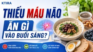 thiếu máu não ăn gì KTIRA