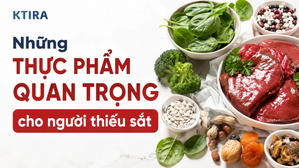 thiếu sắt thì ăn gì KTIRA